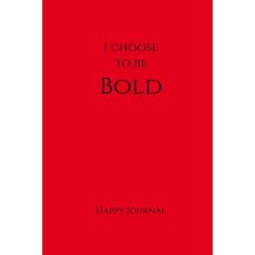 I Choose to Be Bold Happy Journal: 6x9 Red Lined Journal Notebook with Prompts Paperback, Createspace Independent Publishing Platform