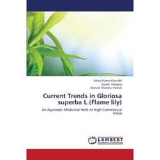 Current Trends in Gloriosa Superba L.(Flame Lily) Paperback, LAP Lambert Academic Publishing