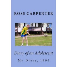 Diary of an Adolescent: My Diary 1996 Paperback, Createspace Independent Publishing Platform