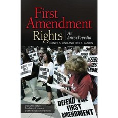 First Amendment Rights [2 Volumes]: An Encyclopedia Hardcover, ABC-CLIO