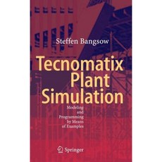 Tecnomatix Plant Simulation: Modeling and Programming by Means of Examples Hardcover, Springer