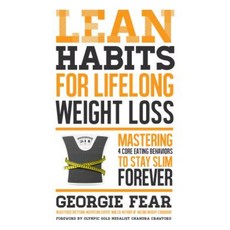 Lean Habits for Lifelong Weight Loss: Mastering 4 Core Eating Behaviors to Stay Slim Forever Paperback, Page Street Publishing