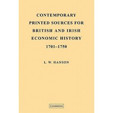 Contemporary Printed Sources for British and Irish Economic History 1701 1750 Paperback, Cambridge University Press