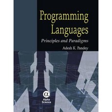 Programming Languages: Principles and Paradigms Hardcover, Alpha Science International, Ltd