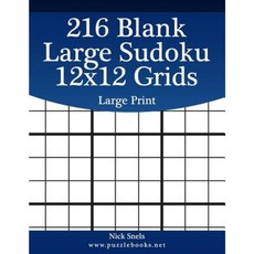 216 Blank Large Sudoku 12x12 Grids Large Print Paperback, Createspace Independent Publishing Platform