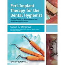 Peri-Implant Therapy for the Dental Hygienist: Clinical Guide to Maintenance and Disease Complications Paperback, Wiley-Blackwell