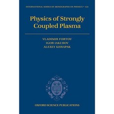 Physics of Strongly Coupled Plasma Hardcover, Oxford University Press, USA