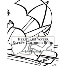Kerr Lake Water Safety Coloring Book Paperback, Createspace Independent Publishing Platform