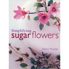 Simplifying Sugar Flowers 精裝版, Merehurst