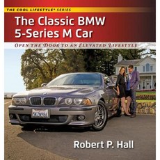 The Classic BMW 5-Series M Car: Open the Door to an Elevated Lifestyle Hardcover, Cool Lifestyle