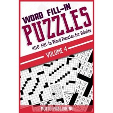 Word Fill-In Puzzles: 400 Fill-In Word Puzzles for Adults Volume 4 Paperback, Createspace Independent Publishing Platform