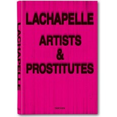 David LaChapelle: Artists and Prostitutes Hardcover, Taschen