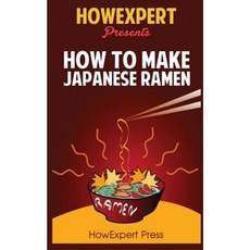 How to Make Japanese Ramen Paperback, Createspace Independent Publishing Platform