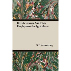 British Grasses and Their Employment in Agriculture Paperback, Fite Press