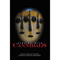 Dancing with Cannibals Paperback, Createspace Independent Publishing Platform