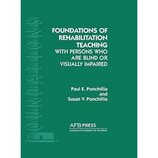 Foundations of Rehabilitation Teaching: With Persons Who Are Blind or Visually Impaired Hardcover, AFB Press