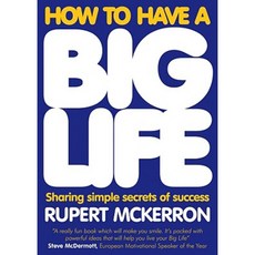 How to Have a Big Life: Sharing Simple Secrets of Success Paperback, Capstone