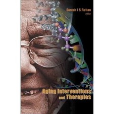 Aging Interventions and Therapies Hardcover, World Scientific Publishing Company