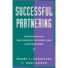 Successful Partnering: Fundamentals for Project Owners and Contractors Hardcover, Wiley