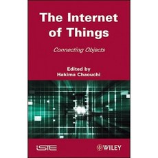 The Internet of Things: Connecting Objects to the Web Hardcover, Wiley-Iste