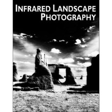 Infrared Landscape Photography Paperback, Amherst Media