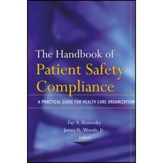 The Handbook of Patient Safety Compliance: A Practical Guide for Health Care Organizations 平裝版, Jossey-Bass