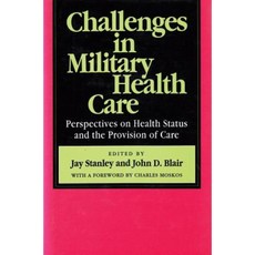 Challenges in Military Health Care: Perspectives on Health Status and Provision of Care Hardcover, Routledge