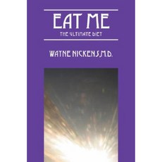 Eat Me: The Ultimate Diet Paperback, Outskirts Press