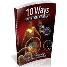 10 Ways Fight Off Cancer Paperback, Createspace