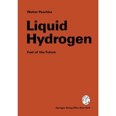 Liquid Hydrogen: Fuel of the Future Paperback, Springer