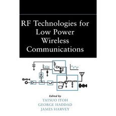 RF Technologies for Low-Power Wireless Communications Hardcover, Wiley-IEEE Press