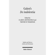 Galen's de Indolentia: Essays on a Newly Discovered Letter Paperback, Mohr Siebeck