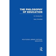 The Philosophy of Education (Rle Edu K): An Introduction Paperback, Routledge