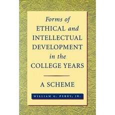 Forms of Ethical and Intellectual Development in the College Years: A Scheme Paperback, Jossey-Bass