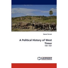 A Political History of West Timor Paperback, LAP Lambert Academic Publishing