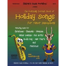 The Politically Correct Book of Holiday Songs for Tenor Saxophone Paperback, Createspace Independent Publishing Platform