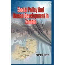 Social Policy and Human Development in Zambia Hardcover, Adonis & Abbey Publishers