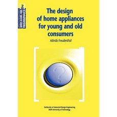 The Design of Home Appliances for Young and Old Consumers Paperback, Delft University Press