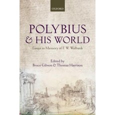 Polybius and His World: Essays in Memory of F.W. Walbank Hardcover, Oxford University Press, USA