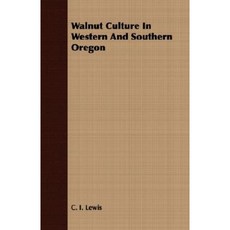 Walnut Culture in Western and Southern Oregon Paperback, Mason Press