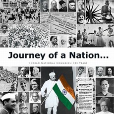 Journey of a Nation . . .: Indian National Congress: 125 Years Hardcover, Academic Foundation