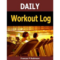 Daily Workout Log Paperback, Createspace