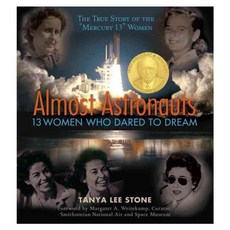 Almost Astronauts: 13 Women Who Dared to Dream Paperback, Candlewick Pr