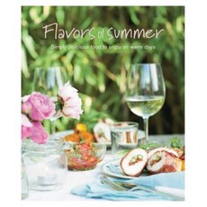 Flavors of Summer: Simply Delicious Food to Enjoy on Warm Days Hardcover, Ryland Peters & Small