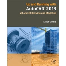 Up and Running with AutoCAD 2013: 2D and 3D Drawing and Modeling Paperback, Academic Press