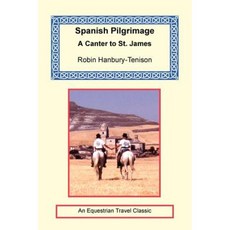 Spanish Pilgrimage - A Canter to Saint James Paperback, Long Riders' Guild Press