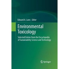Environmental Toxicology: Selected Entries from the Encyclopedia of Sustainability Science and Technology Paperback, Springer