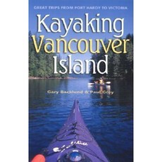 溫哥華島皮划艇：從哈迪港到維多利亞的精彩旅行 平裝本, 港灣出版社