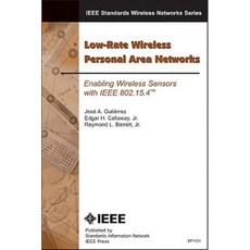 Low-Rate Wireless Personal Area Networks: Enabling Wireless Sensors with IEEE 802.15.4 平裝版, Standards Information Network IEEE Press