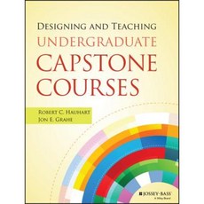Designing and Teaching Undergraduate Capstone Courses Paperback, Jossey-Bass